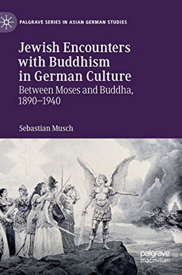 Jewish Encounters with Buddhism in German Culture