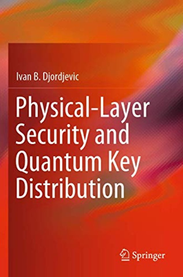 Physical-Layer Security and Quantum Key Distribution