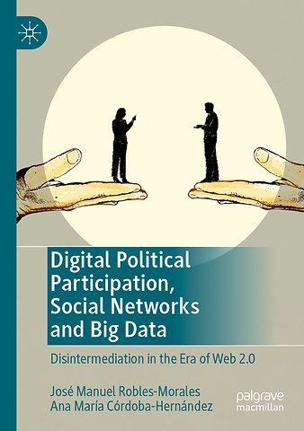 Digital Political Participation, Social Networks and Big Data