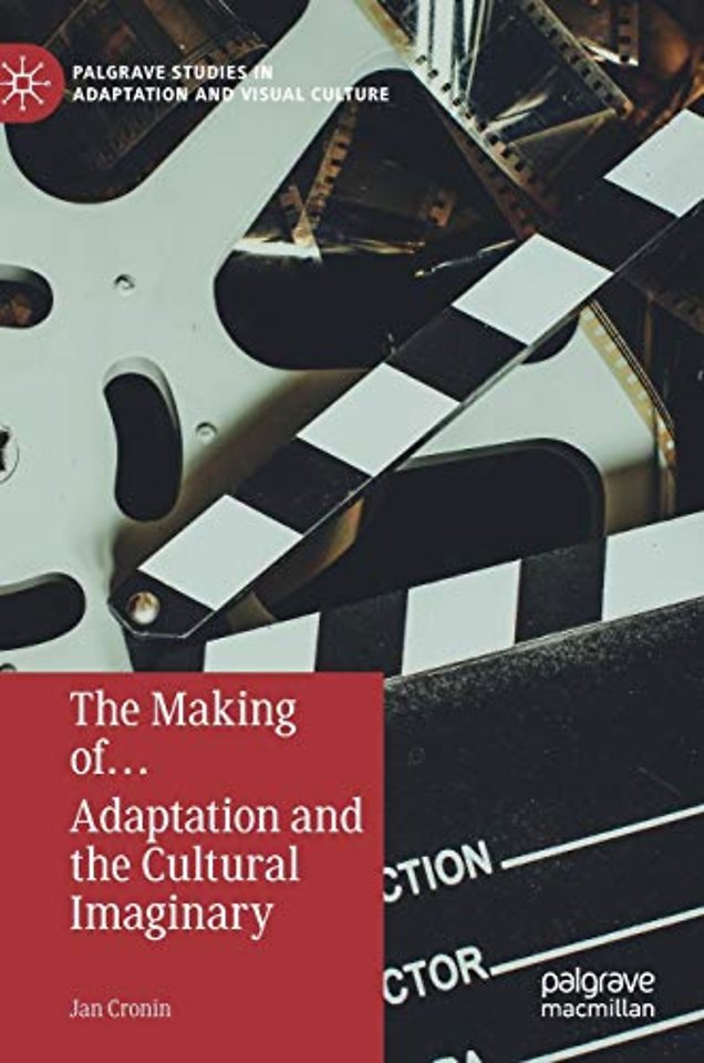 The Making of… Adaptation and the Cultural Imaginary