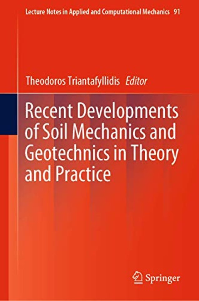 Recent Developments of Soil Mechanics and Geotechnics in Theory and Practice
