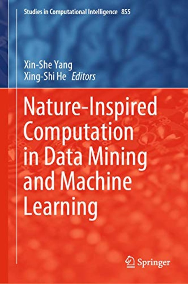 Nature-Inspired Computation in Data Mining and Machine Learning