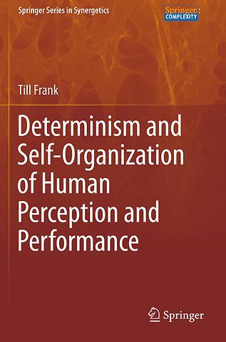 Determinism and Self-Organization of Human Perception and Performance