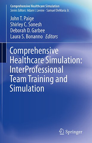 Comprehensive Healthcare Simulation: InterProfessional Team Training and Simulation