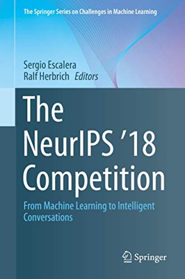 The NeurIPS '18 Competition