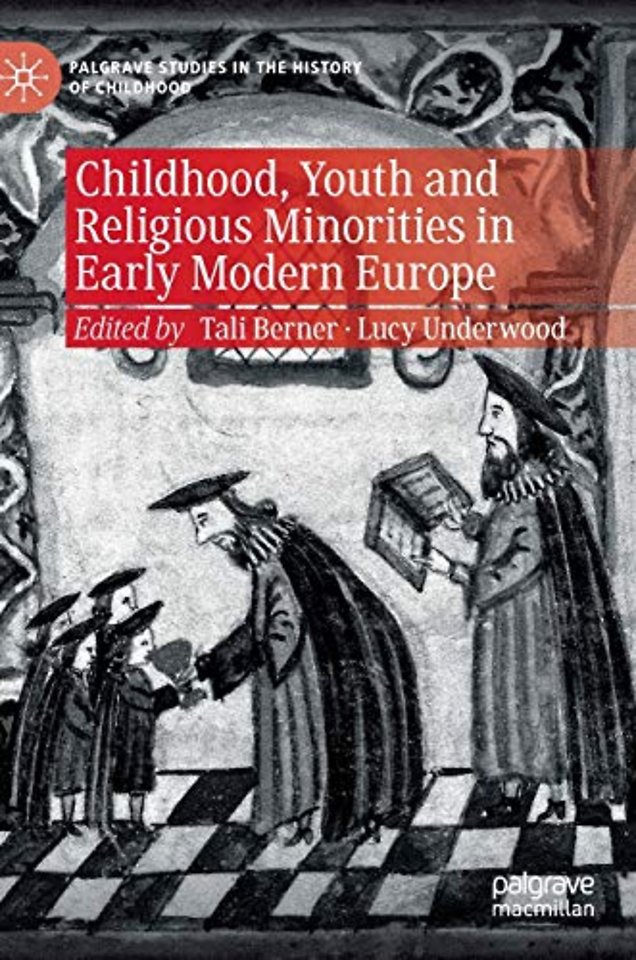Childhood, Youth and Religious Minorities in Early Modern Europe