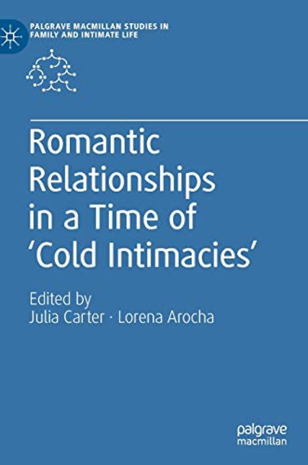 Romantic Relationships in a Time of ‘Cold Intimacies’