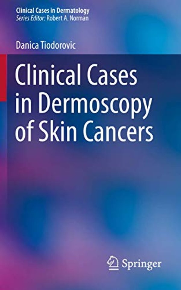 Clinical Cases in Dermoscopy of Skin Cancers
