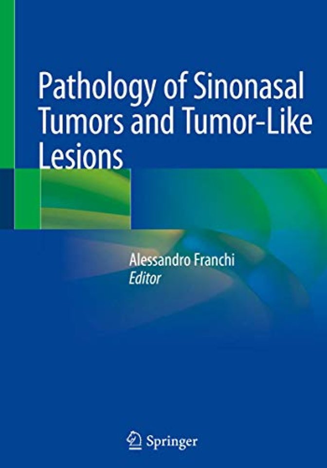 Pathology of Sinonasal Tumors and Tumor-Like Lesions