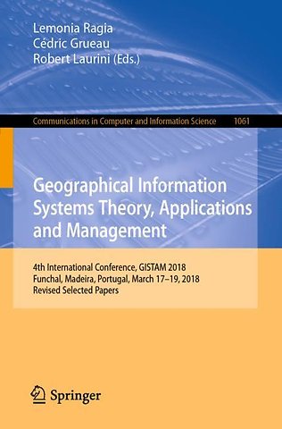 Geographical Information Systems Theory, Applications and Management