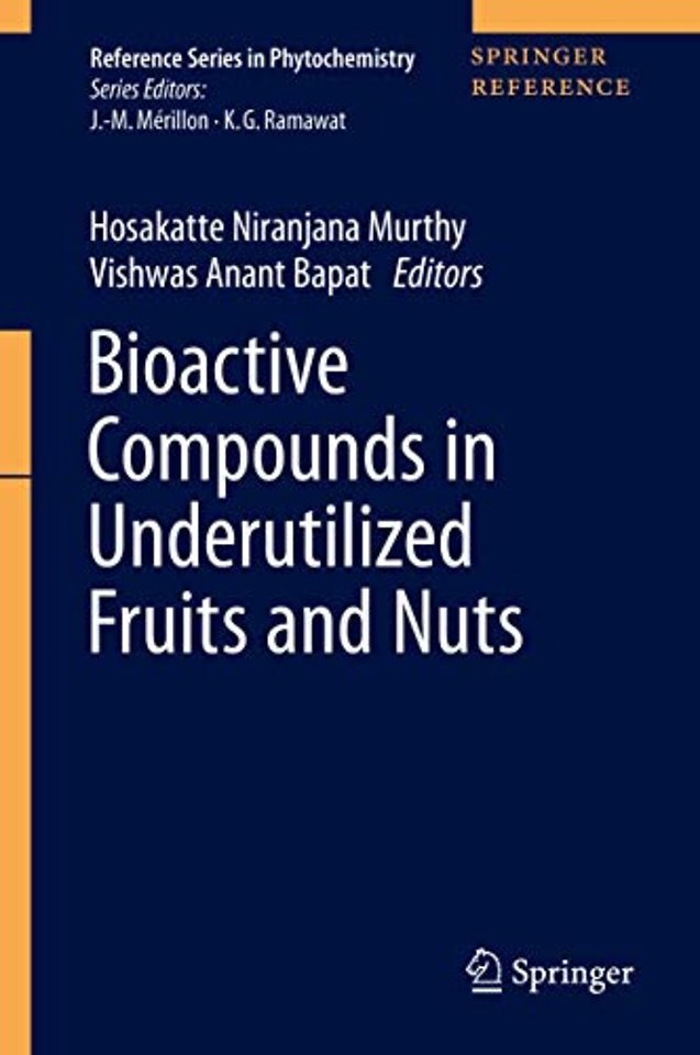 Bioactive Compounds in Underutilized Fruits and Nuts
