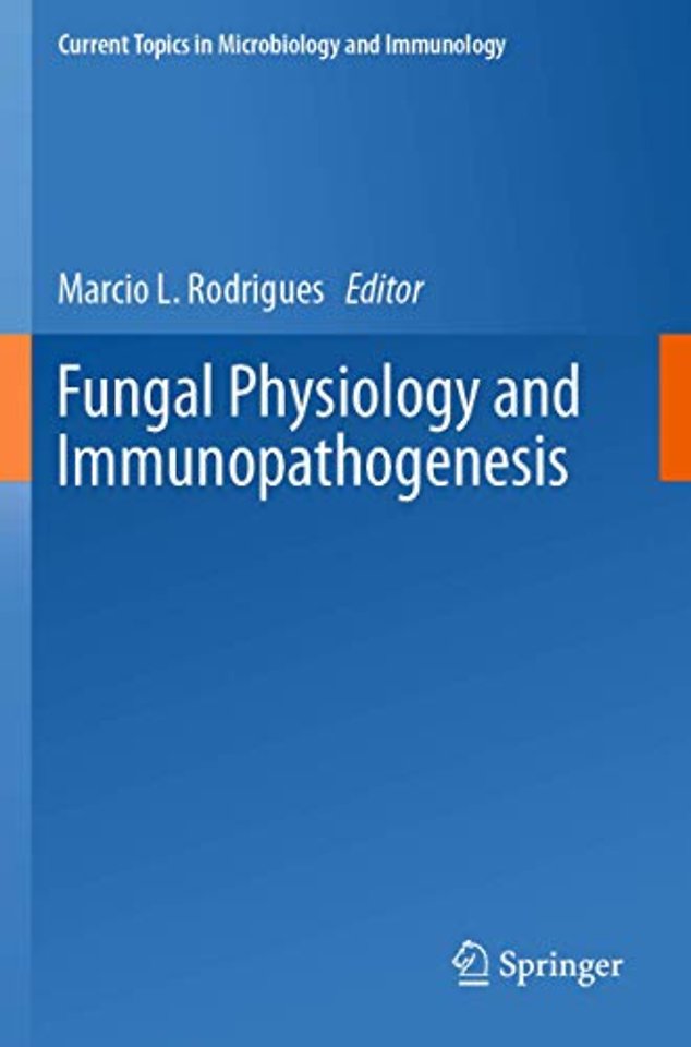 Fungal Physiology and Immunopathogenesis
