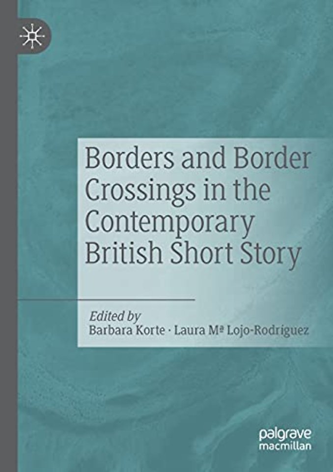 Borders and Border Crossings in the Contemporary British Short Story