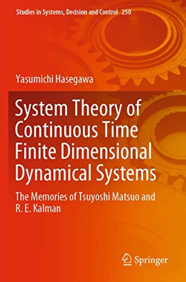 System Theory of Continuous Time Finite Dimensional Dynamical Systems