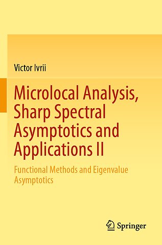 Microlocal Analysis, Sharp Spectral Asymptotics and Applications II
