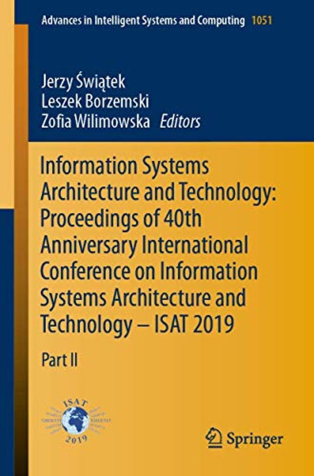 Information Systems Architecture and Technology: Proceedings of 40th Anniversary International Conference on Information Systems Architecture and Technology – ISAT 2019