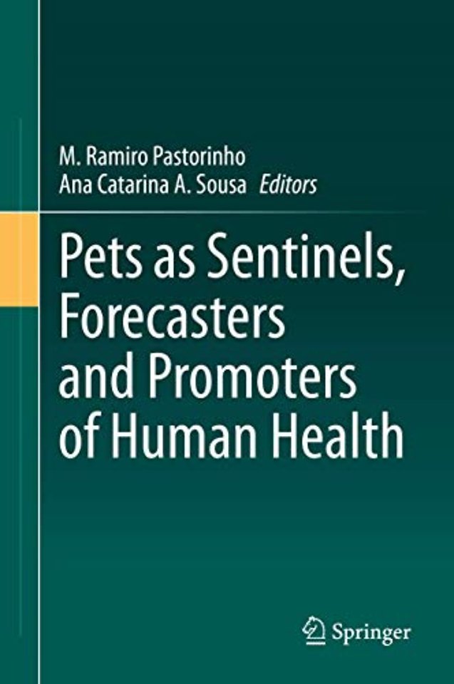Pets as Sentinels, Forecasters and Promoters of Human Health