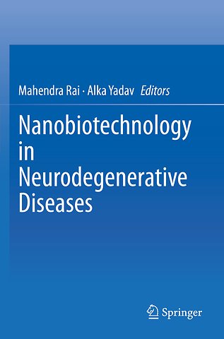 Nanobiotechnology in Neurodegenerative Diseases