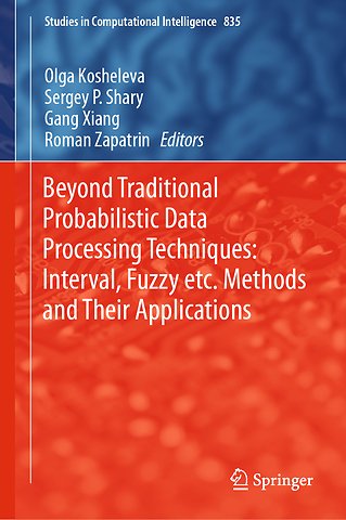 Beyond Traditional Probabilistic Data Processing Techniques: Interval, Fuzzy etc. Methods and Their Applications