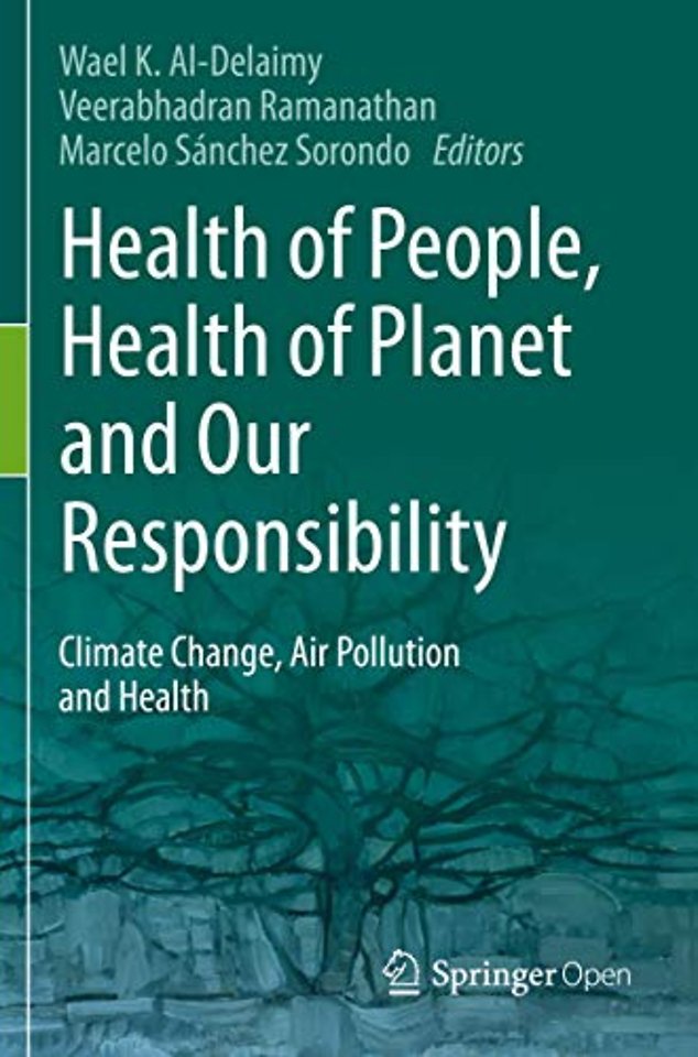 Health of People, Health of Planet and Our Responsibility