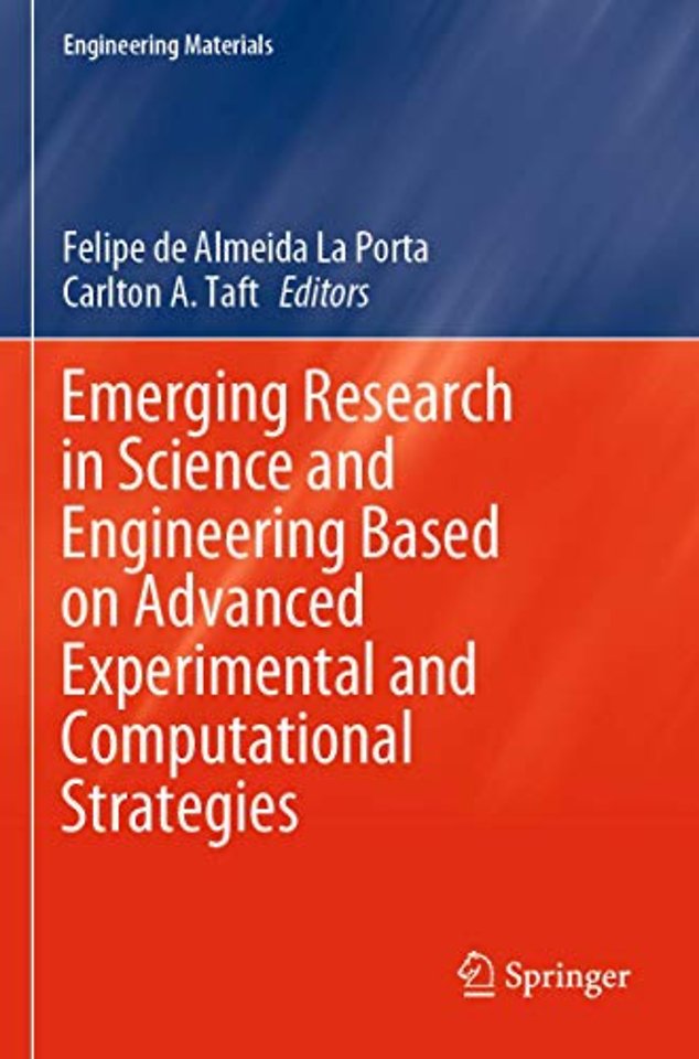 Emerging Research in Science and Engineering Based on Advanced Experimental and Computational Strategies