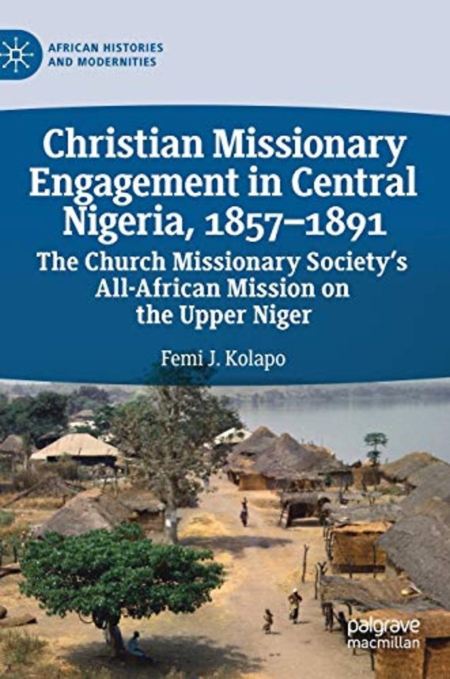 Christian Missionary Engagement in Central Nigeria, 1857–1891
