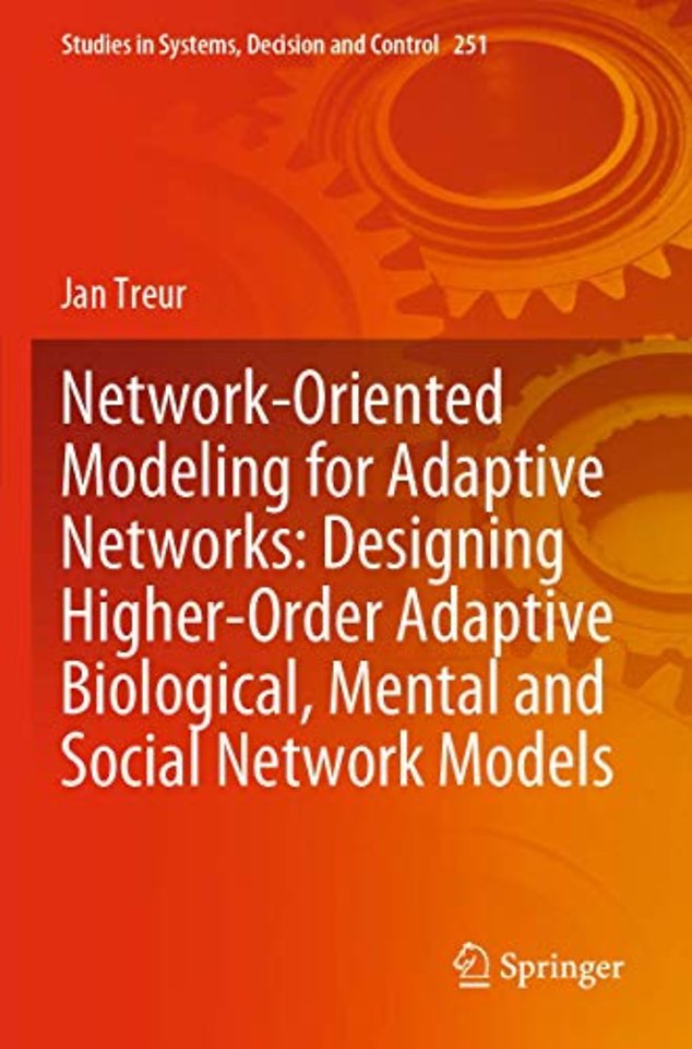 Network-Oriented Modeling for Adaptive Networks: Designing Higher-Order Adaptive Biological, Mental and Social Network Models