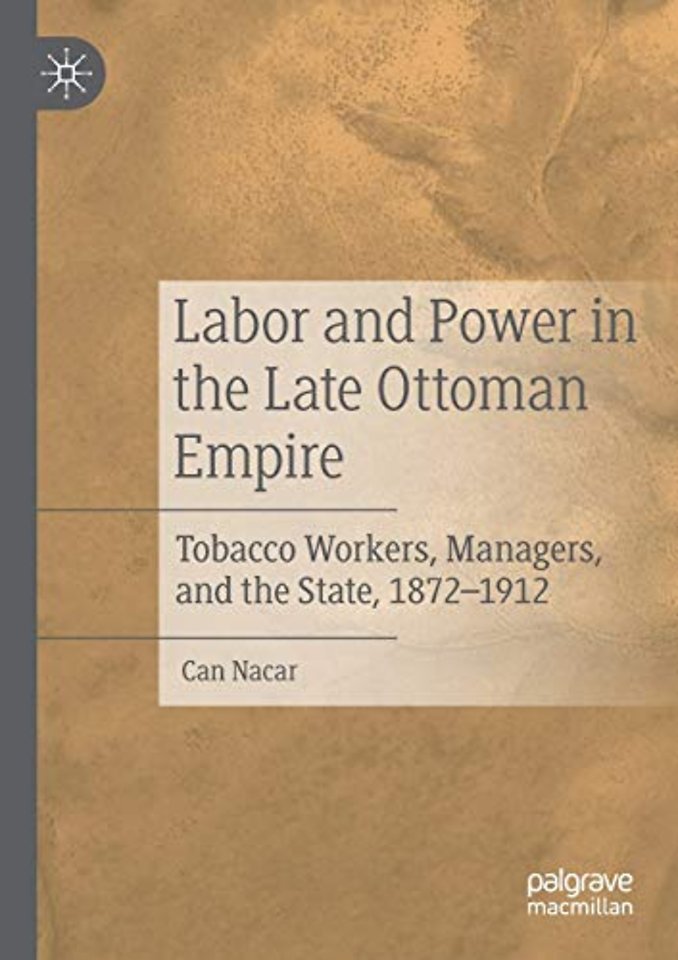 Labor and Power in the Late Ottoman Empire