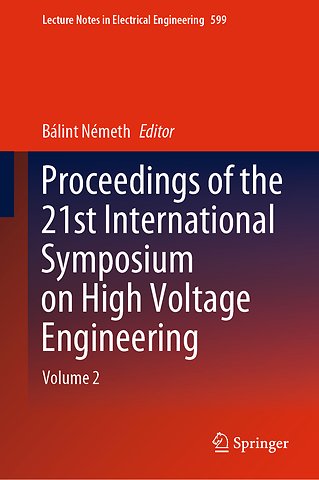 Proceedings of the 21st International Symposium on High Voltage Engineering