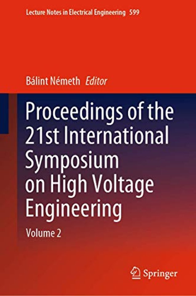 Proceedings of the 21st International Symposium on High Voltage Engineering