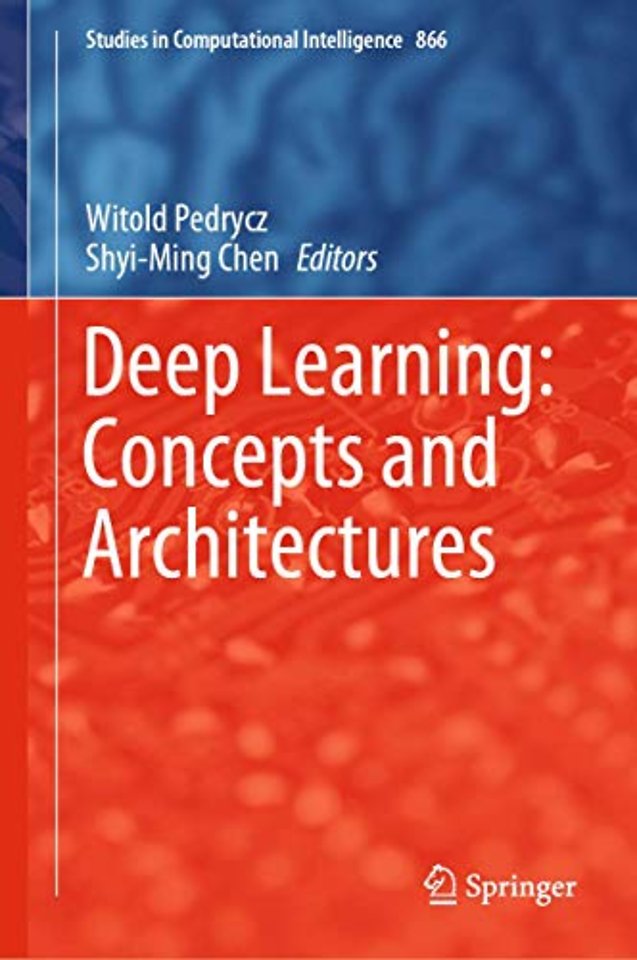 Deep Learning: Concepts and Architectures