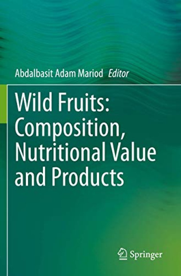 Wild Fruits: Composition, Nutritional Value and Products
