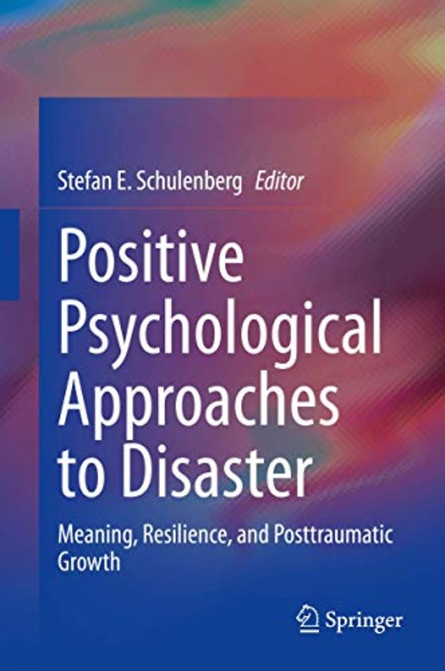 Positive Psychological Approaches to Disaster