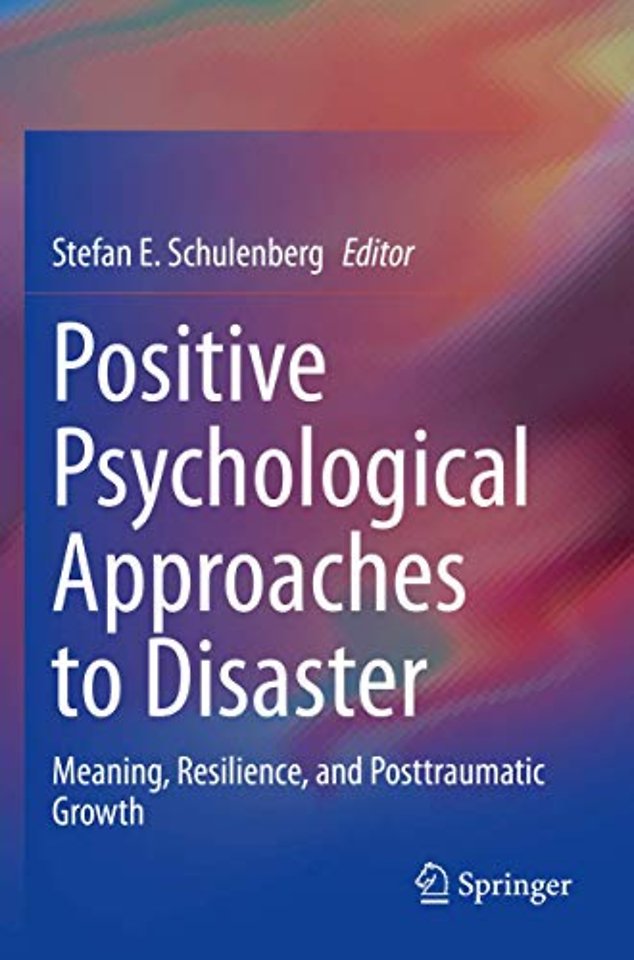 Positive Psychological Approaches to Disaster