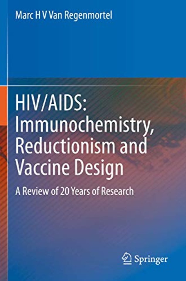 HIV/AIDS: Immunochemistry, Reductionism and Vaccine Design