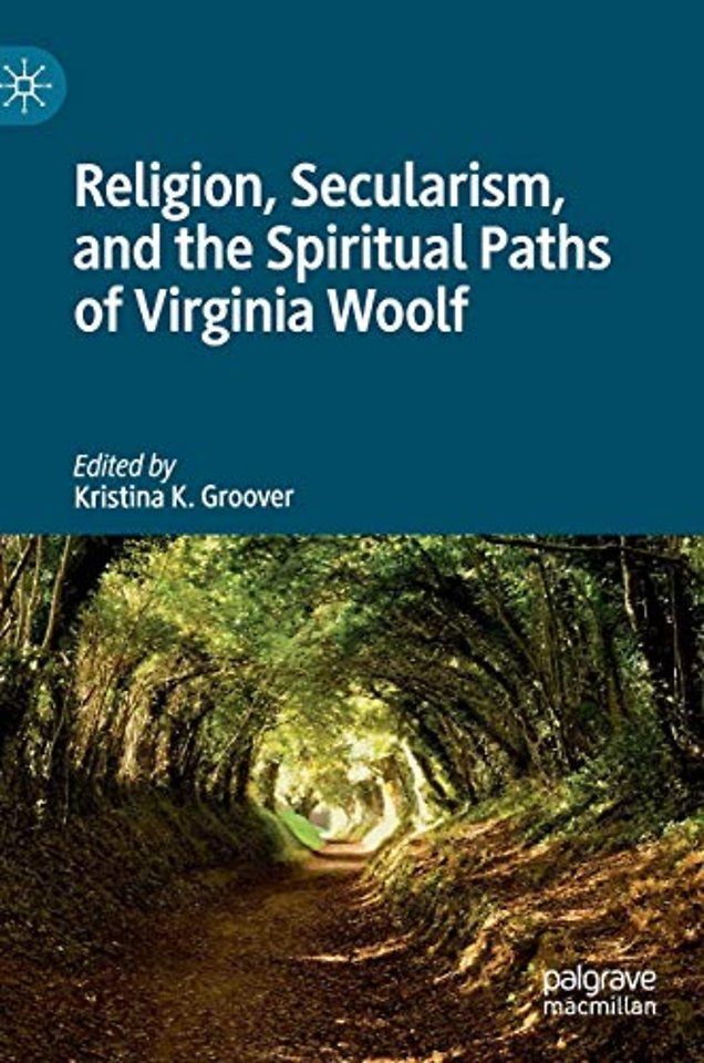 Religion, Secularism, and the Spiritual Paths of Virginia Woolf