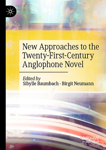 New Approaches to the Twenty-First-Century Anglophone Novel