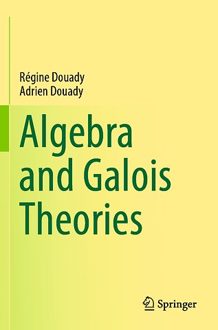 Algebra and Galois Theories