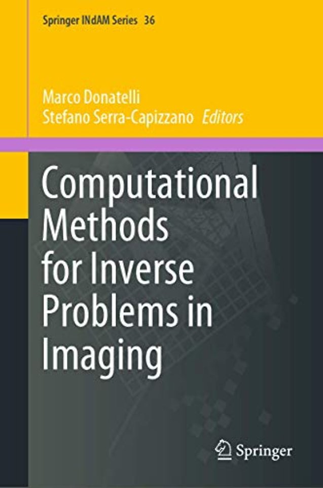 Computational Methods for Inverse Problems in Imaging