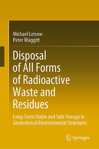 Disposal of All Forms of Radioactive Waste and Residues