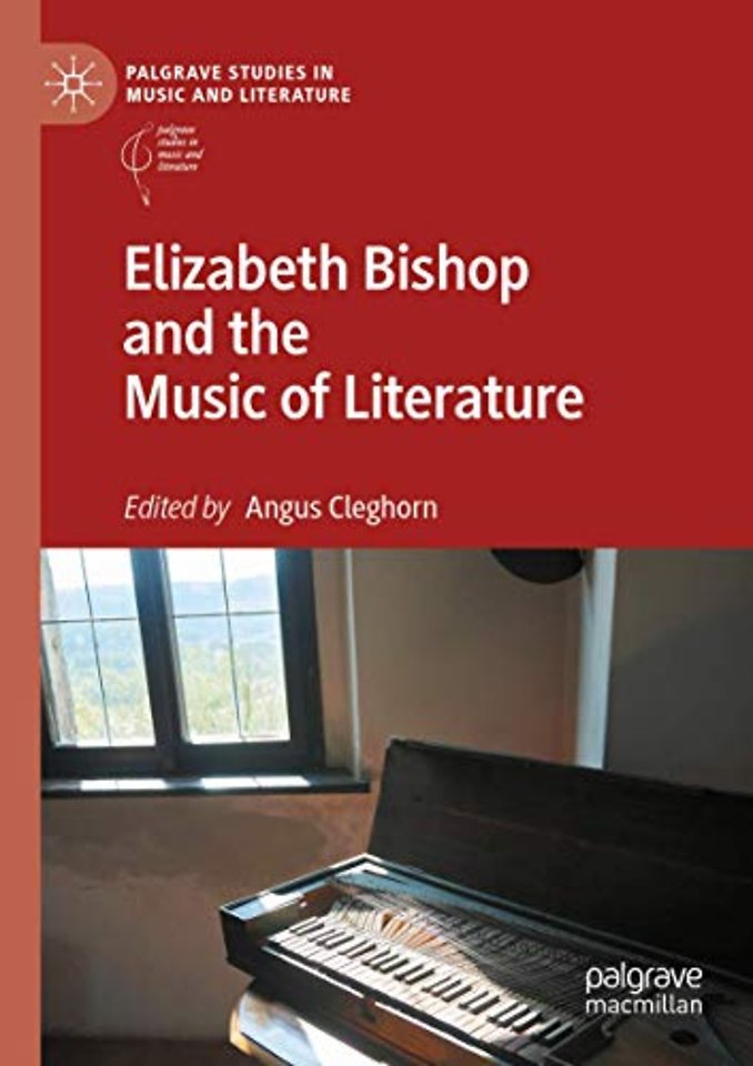 Elizabeth Bishop and the Music of Literature