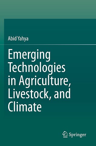 Emerging Technologies in Agriculture, Livestock, and Climate