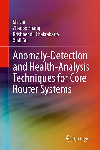 Anomaly-Detection and Health-Analysis Techniques for Core Router Systems