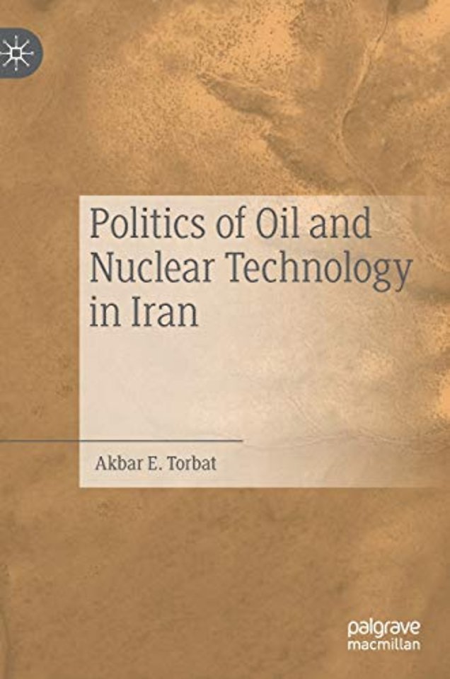 Politics of Oil and Nuclear Technology in Iran