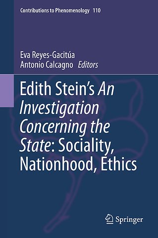 Edith Stein’s An Investigation Concerning the State: Sociality, Nationhood, Ethics