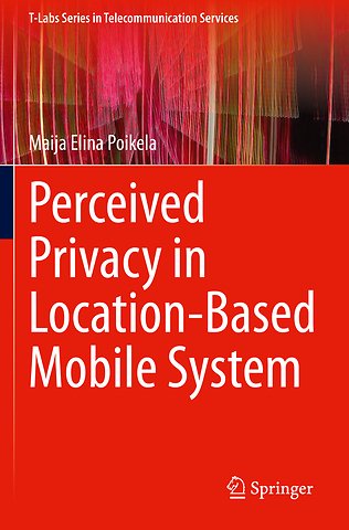 Perceived Privacy in Location-Based Mobile System