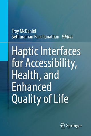 Haptic Interfaces for Accessibility, Health, and Enhanced Quality of Life