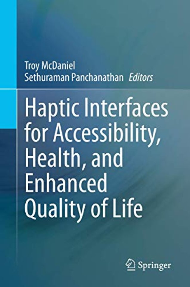 Haptic Interfaces for Accessibility, Health, and Enhanced Quality of Life