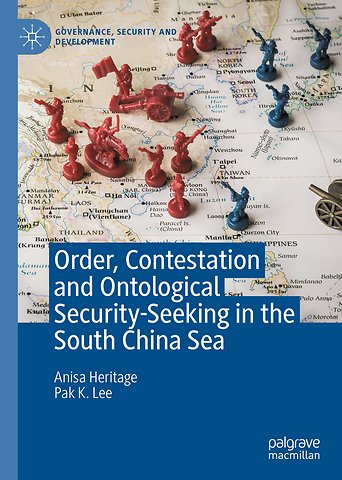 Order, Contestation and Ontological Security-Seeking in the South China Sea