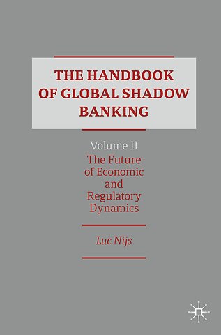 The Handbook of Global Shadow Banking, Volume II